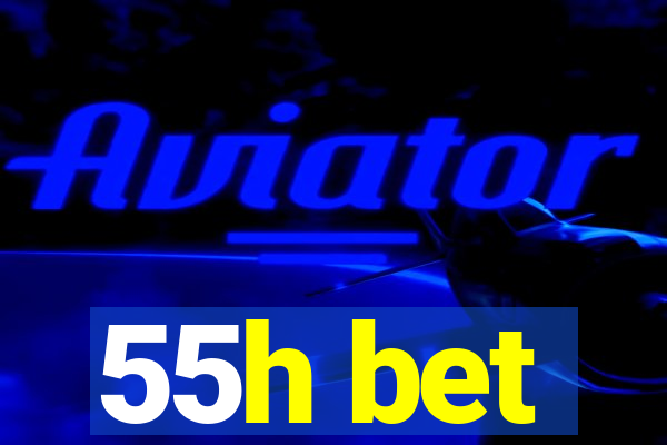 55h bet
